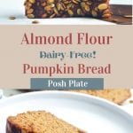 Almond Flour Gluten free Dairy free pumpkin bread